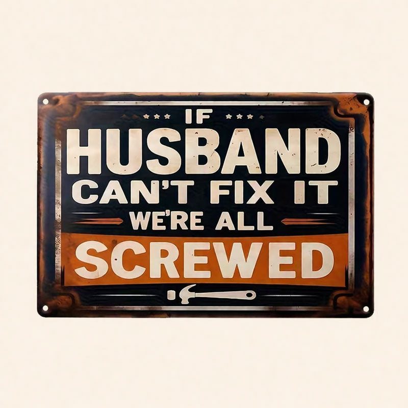 “If He Can’t Fix It…” Metal Sign