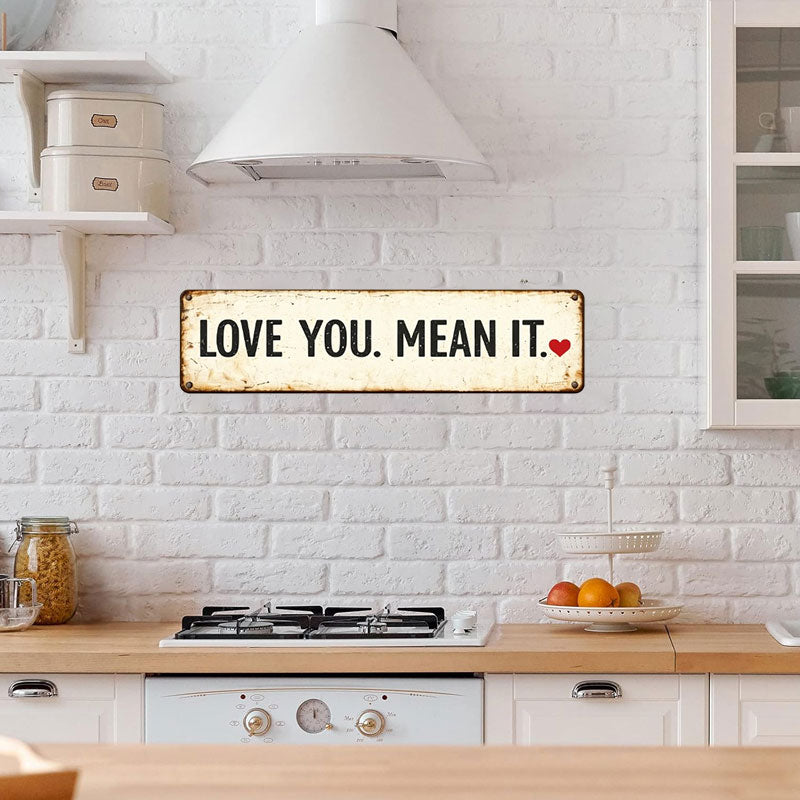“Love You. Mean It.” Vintage Wall Sign
