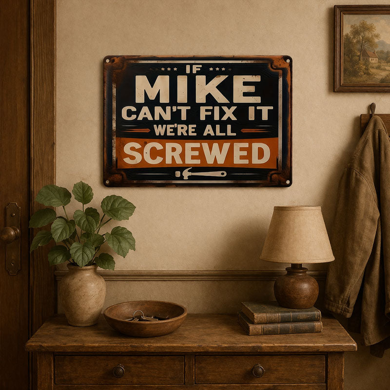 “If He Can’t Fix It…” Metal Sign