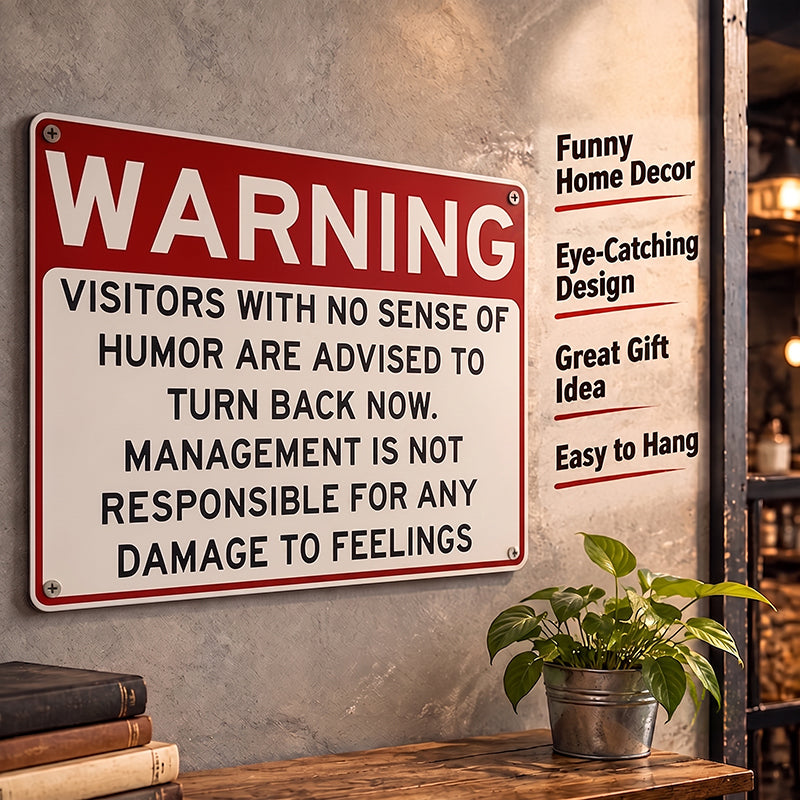 Warning: Humor Required Metal Sign