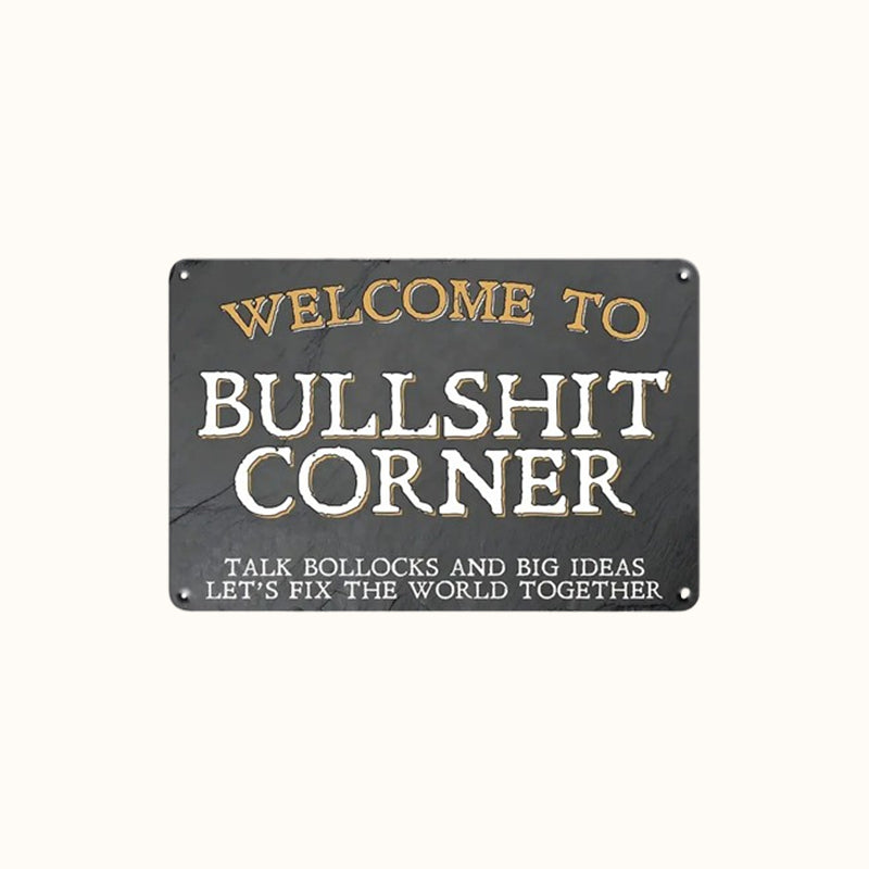 "Welcome to Bullshit Corner" Vintage Metal Wall Sign